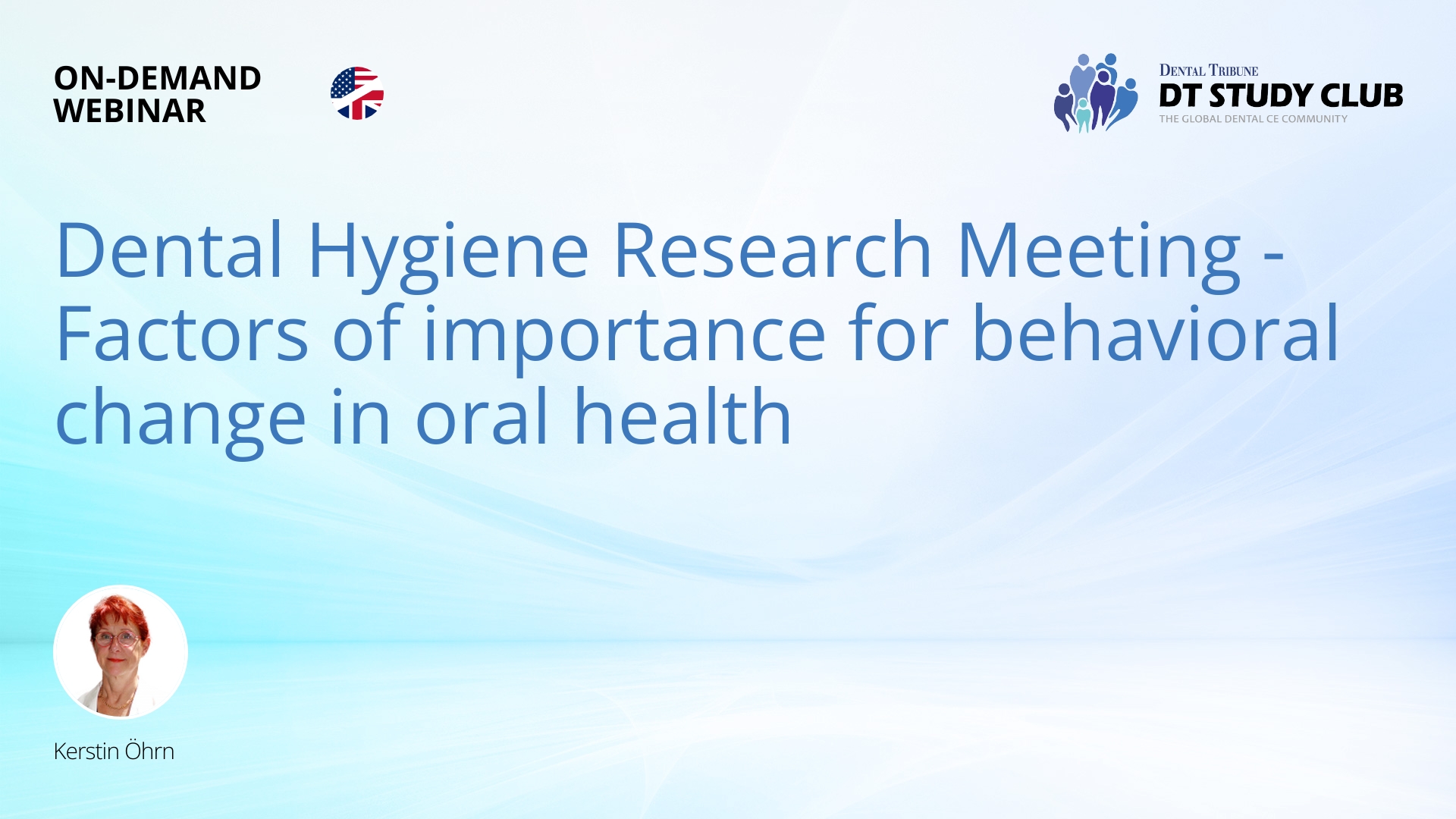 Dental Hygiene Research Meeting Factors of importance for behavioral