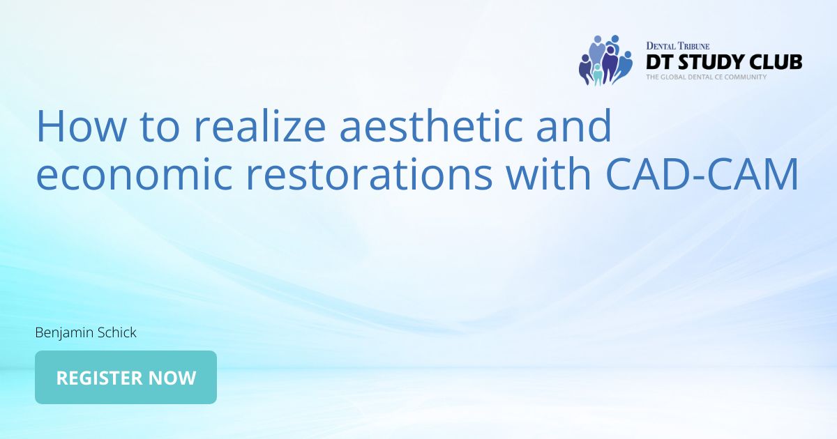 How to realize aesthetic and economic restorations with CAD-CAM ...