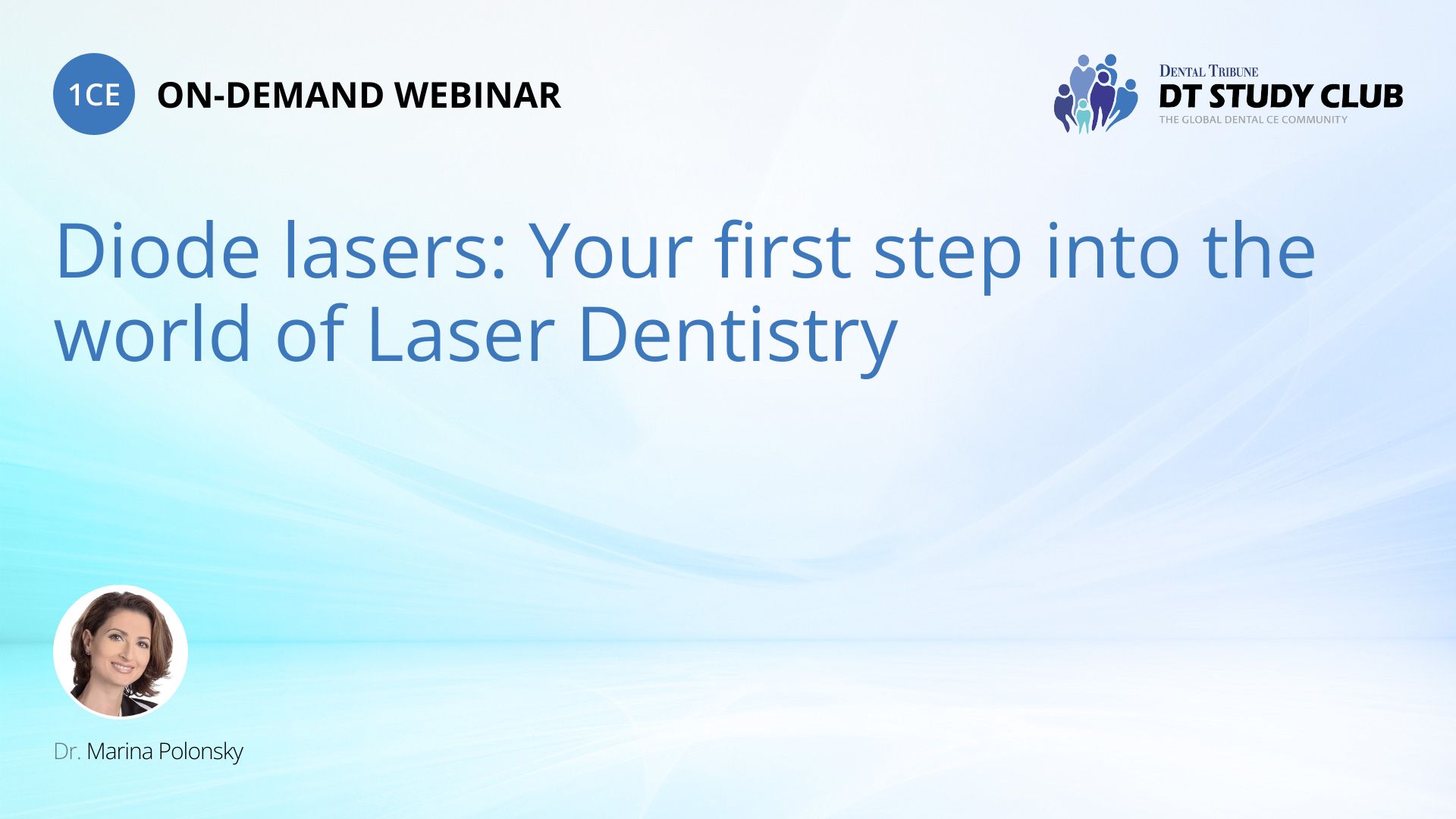 Diode lasers Your first step into the world of Laser Dentistry