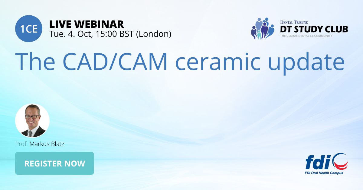 The CAD/CAM ceramic update - Webinar - DTStudyClub