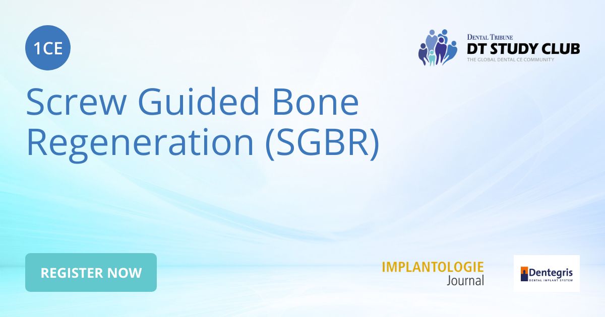 Screw Guided Bone Regeneration (SGBR) - Webinar - DTStudyClub